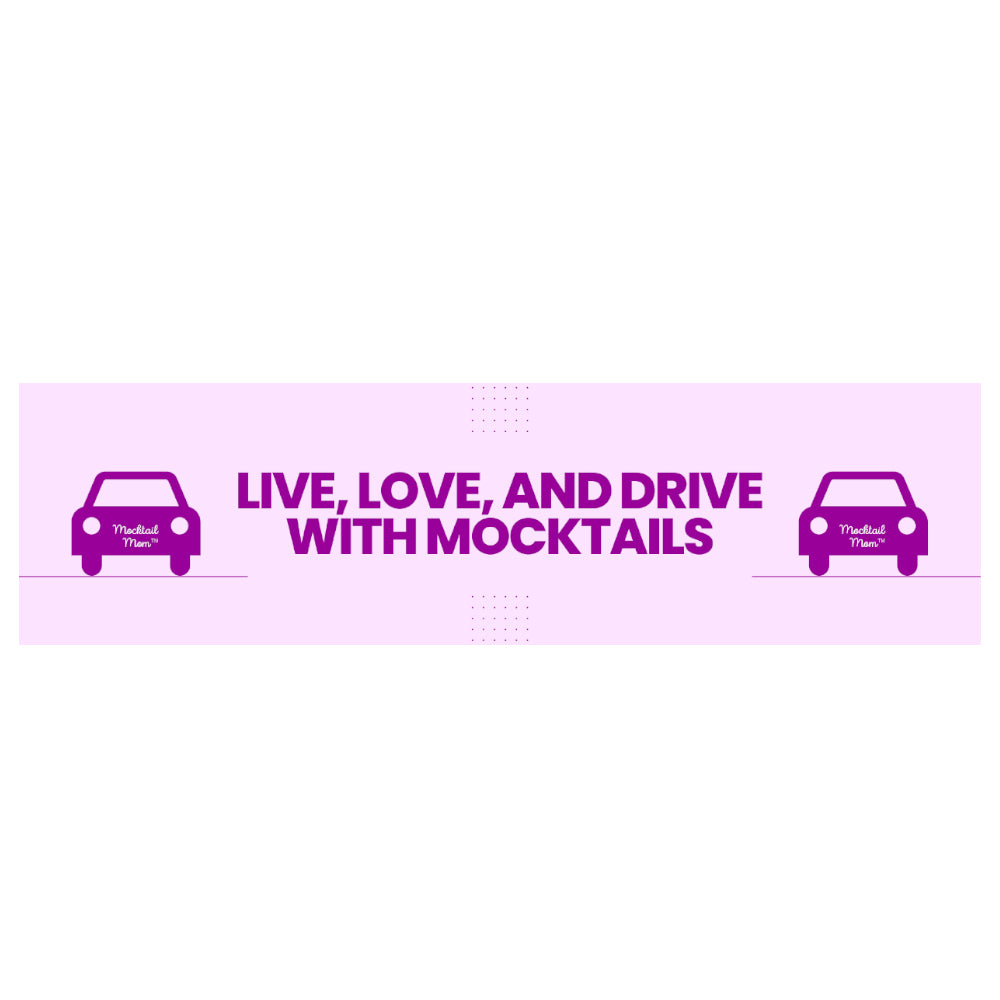 Live, Love, And Drive WIth Mocktails - Magnetic Bumper Sticker